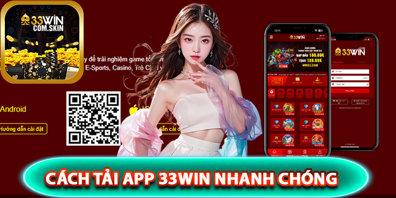 Cách tải app 33Win nhanh chóng